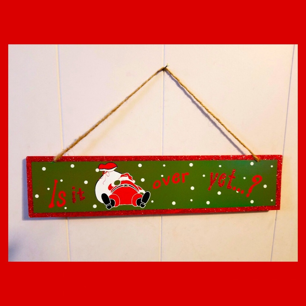 IS IT OVER YET? Funny Santa Christmas Hanging Wooden Sign Holiday Wall Decor NWT